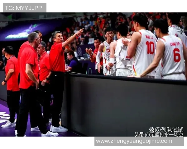中国男篮对阵布队的精彩较量全景回顾与赛后分析